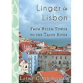 Verweilen in Lissabon: Vom Belém-Turm bis zum Tejo (Travel Photo Art)