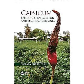 Capsicum Breeding Strategies For Anthracnose Resistance - Orarat Mongkolporn