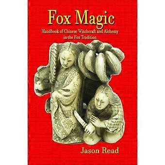 Fox Magic Handbook Of Chinese Witchcraft And Alchemy In The Fox Tradition - Jason Read - Paperback - en Book