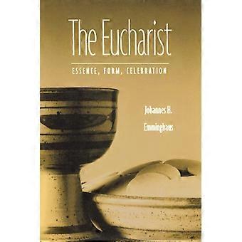 The eucharist essence, form, celebration