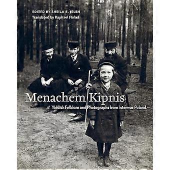 Menachem Kipnis: folklore yiddish e fotografie dalla Polonia tra le due guerre.