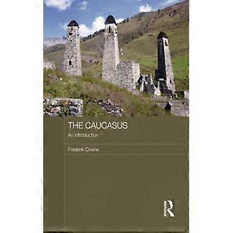 Der Kaukasus – Eine Einführung – Frederik Coene – Taschenbuch – Englisches Buch – Geschichte