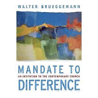 Mandate To Difference An Invitation To The Contemporary Church - Walter Brueggemann - Paperback - en Book
