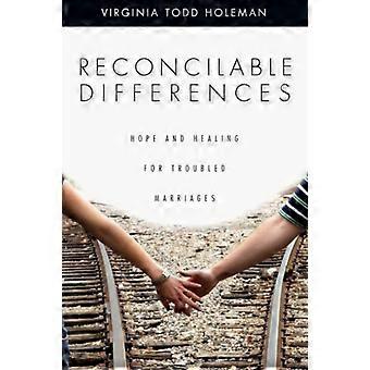 Reconcilable Differences Hope And Healing For Troubled Marriages - Virginia Todd Holeman - Paperback - en Book