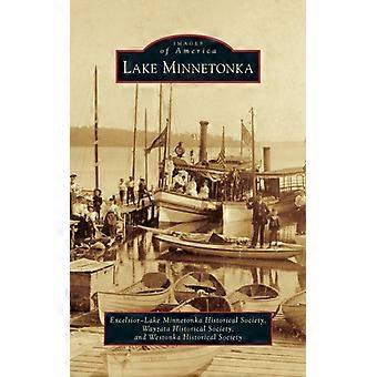 Lake Minnetonka - Excelsior-Lake Minnetonka Historical Soc - Hardcover - English Book - History