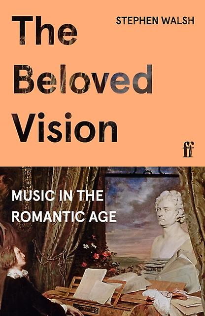 The Beloved Vision by Professor Stephen Walsh Hardback Book