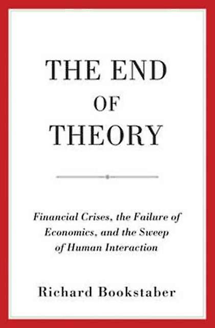 The End Of Theory by Richard Bookstaber Paperback Book