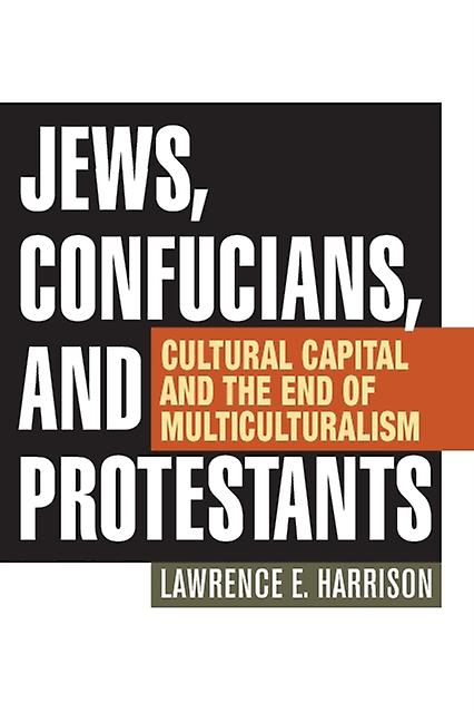 Jews Confucians And Protestants by Lawrence E. Harrison Paperback Book