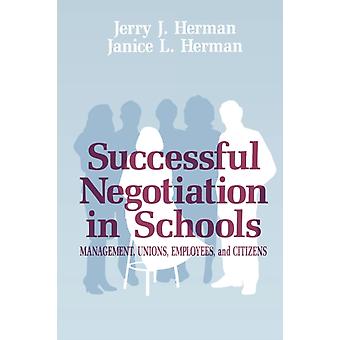 Successful Negotiation In School Management Unions Employee And Citizen - Jerry J. Herman