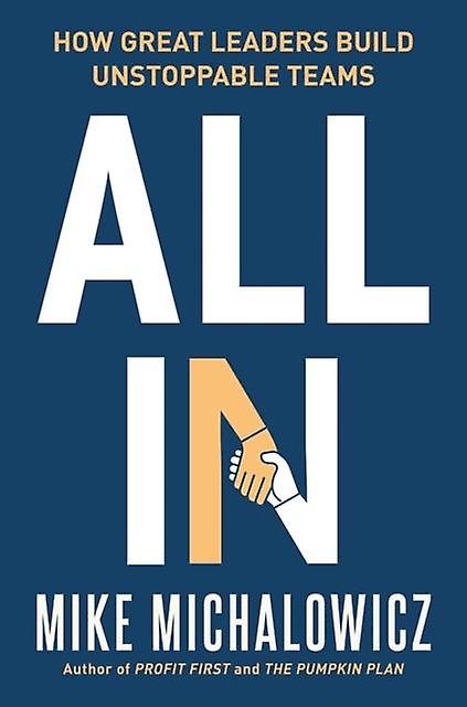 All In by Mike Michalowicz Hardback Book
