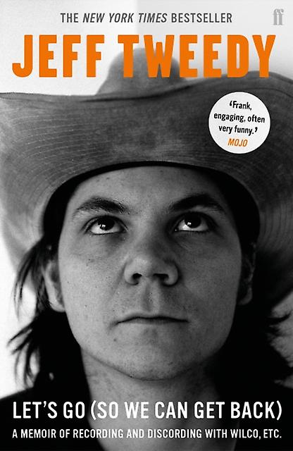 Lets Go So We Can Get Back by Jeff Tweedy Paperback Book