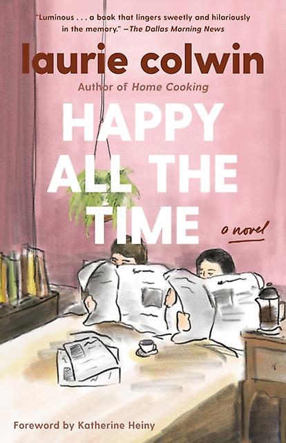 Happy All The Time by Laurie Colwin Paperback Book