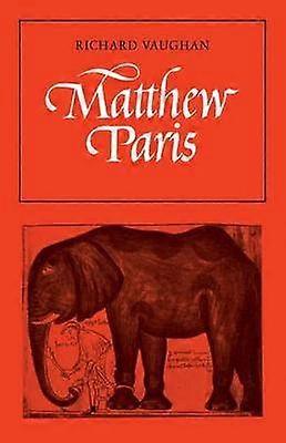 Matthew Paris Cambridge Studies in Medieval Life and Thought New Series Series Number 6