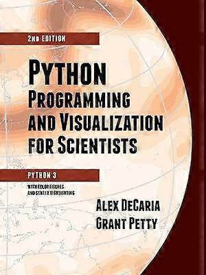 Python Programming and Visualization for Scientists