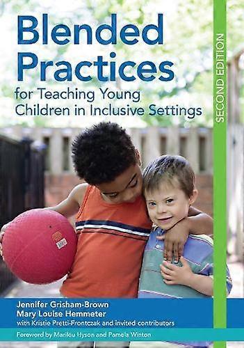 Blended Practices For Teaching Young Children In Inclusive Settings by Mary Louise Hemmeter Paperback Book