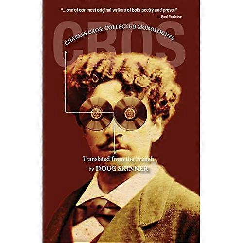 Charles Cros: Collected Monologues