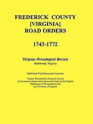 Frederick County Virginia Road Orders 17431772