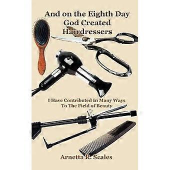 And on the Eighth Day God Created Hairdressers