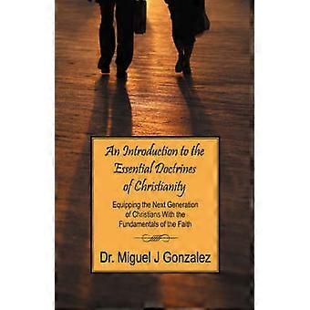 An Introduction to the Essential Doctrines of Christianity