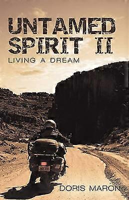Untamed Spirit II Living a Dream