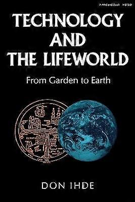 Technology and the Lifeworld