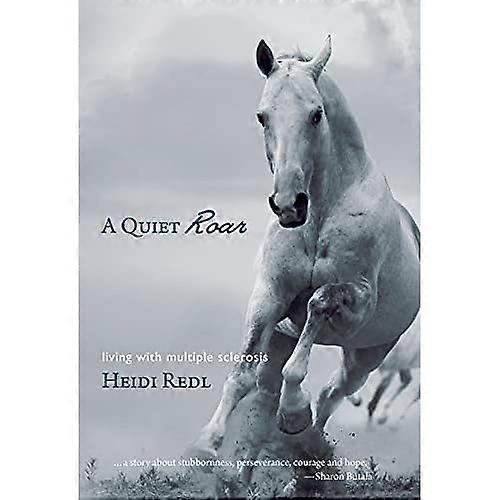 A Quiet Roar: Living with Multiple Sclerosis