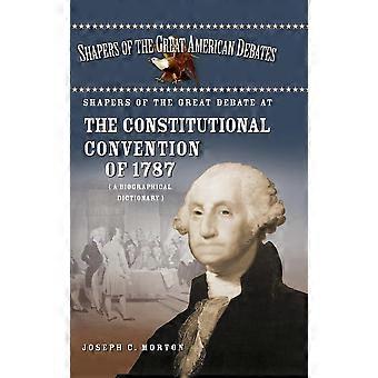Shapers Of The Great Debate At The Constitutional Convention Of 1787 A Biographi - Joseph Morton - Hardcover - en Book