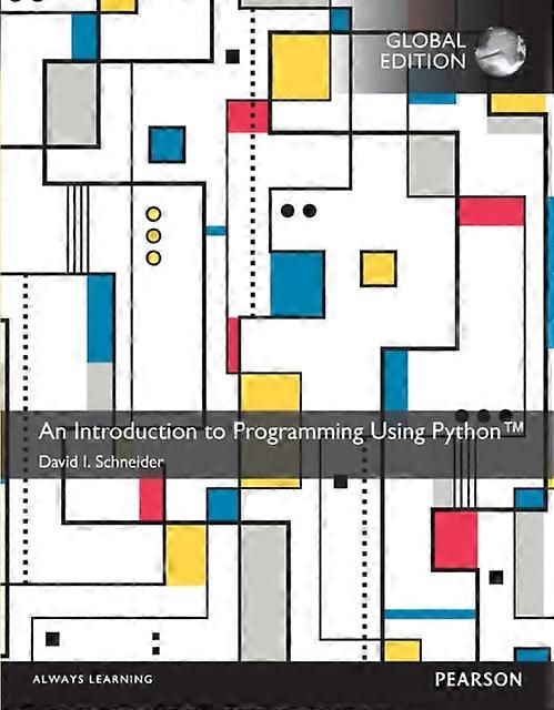 Introduction To Programming Using Python An Global Edition by David Schneider Paperback