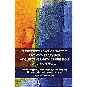 Short term Psychoanalytic Psychotherapy for Adolescents with Depression A Treatment Manual