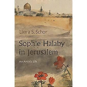 Sophie Halaby en Jerusalén Una vida de artistas