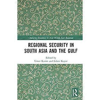 Regional Security in South Asia and the Gulf