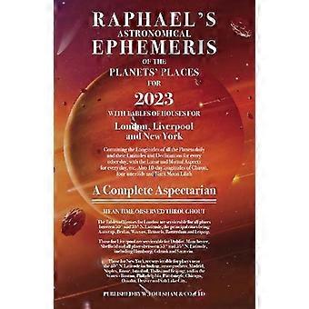 Raphaels Ephemeris 2023