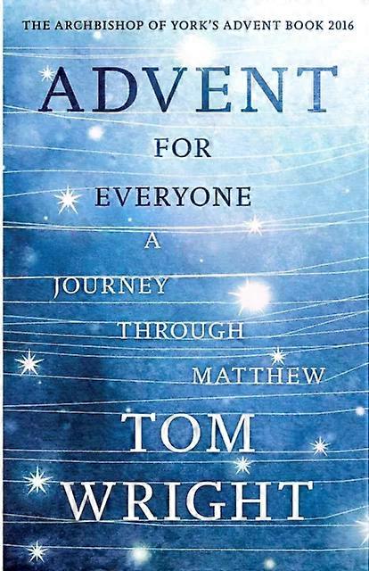 Advent For Everyone A Journey Through Matthew - Wright Tom