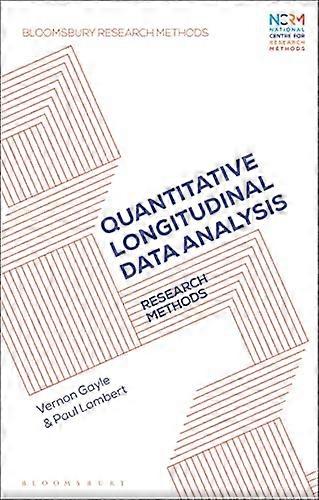 Quantitative Longitudinal Data Analysis: Research Methods (Bloomsbury Research Methods)