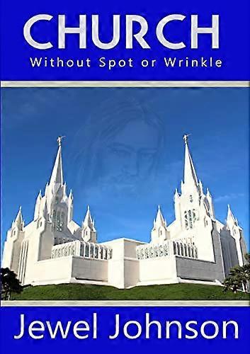 Church without Spot or Wrinkle