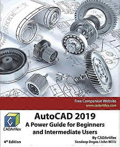AutoCAD 2019: A Power  - Guide for Beginners and  - Intermediate Users