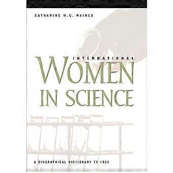 International Women in Science A Biographical Dictionary to 1950