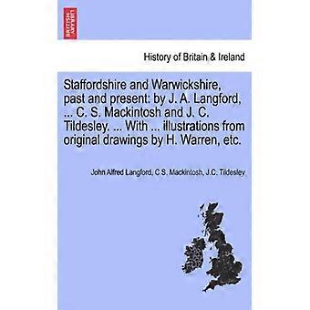 Staffordshire And Warwickshire Past And Present By J. A. Langford. C. S. - John Alfred Langford - Paperback - English Book - History