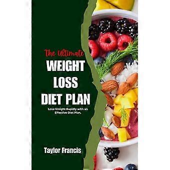El plan de dieta definitivo para bajar de peso. Pierda peso rápidamente con un plan de dieta eficaz.