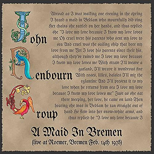 ジョンRenbournグループ - ブレーメンのメイド(レーマーでライブ。ブレーメン 1978年2月14日) [CD]
