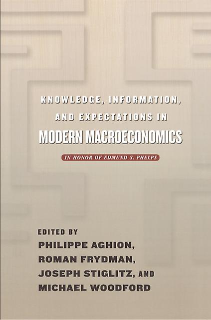 Knowledge Information And Expectations In Modern Macroeconomics Paperback Book