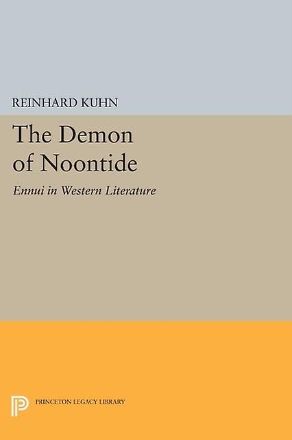 The Demon Of Noontide by Reinhard Clifford Kuhn Paperback
