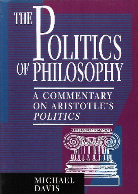 The Politics Of Philosophy by Michael Davis Paperback Book