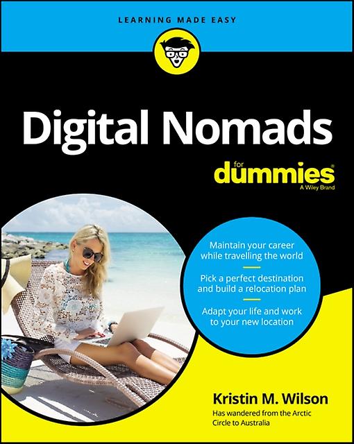 Digital Nomads For Dummies by Kristin M. Wilson Paperback