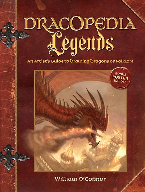 Dracopedia Legends by William OConnor Hardback Book