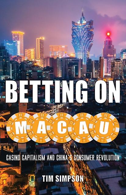 Betting On Macau by Tim Simpson Paperback Book