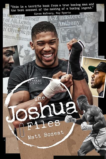 The Anthony Joshua Files by Matt Bozeat Hardback Book