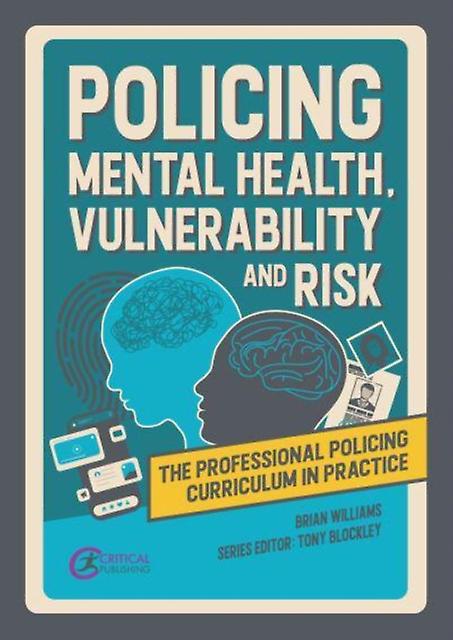 Policing Mental Health Vulnerability And Risk by Brian Williams Paperback