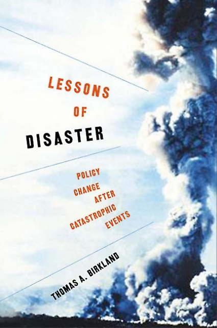 Lessons Of Disaster by Thomas A. Birkland Paperback