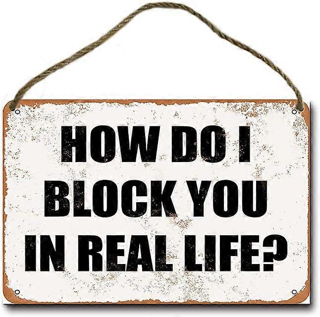実生活であなたをブロックするにはどうすればよいですか?レトロなハンギングウッドサイン8 "x12"